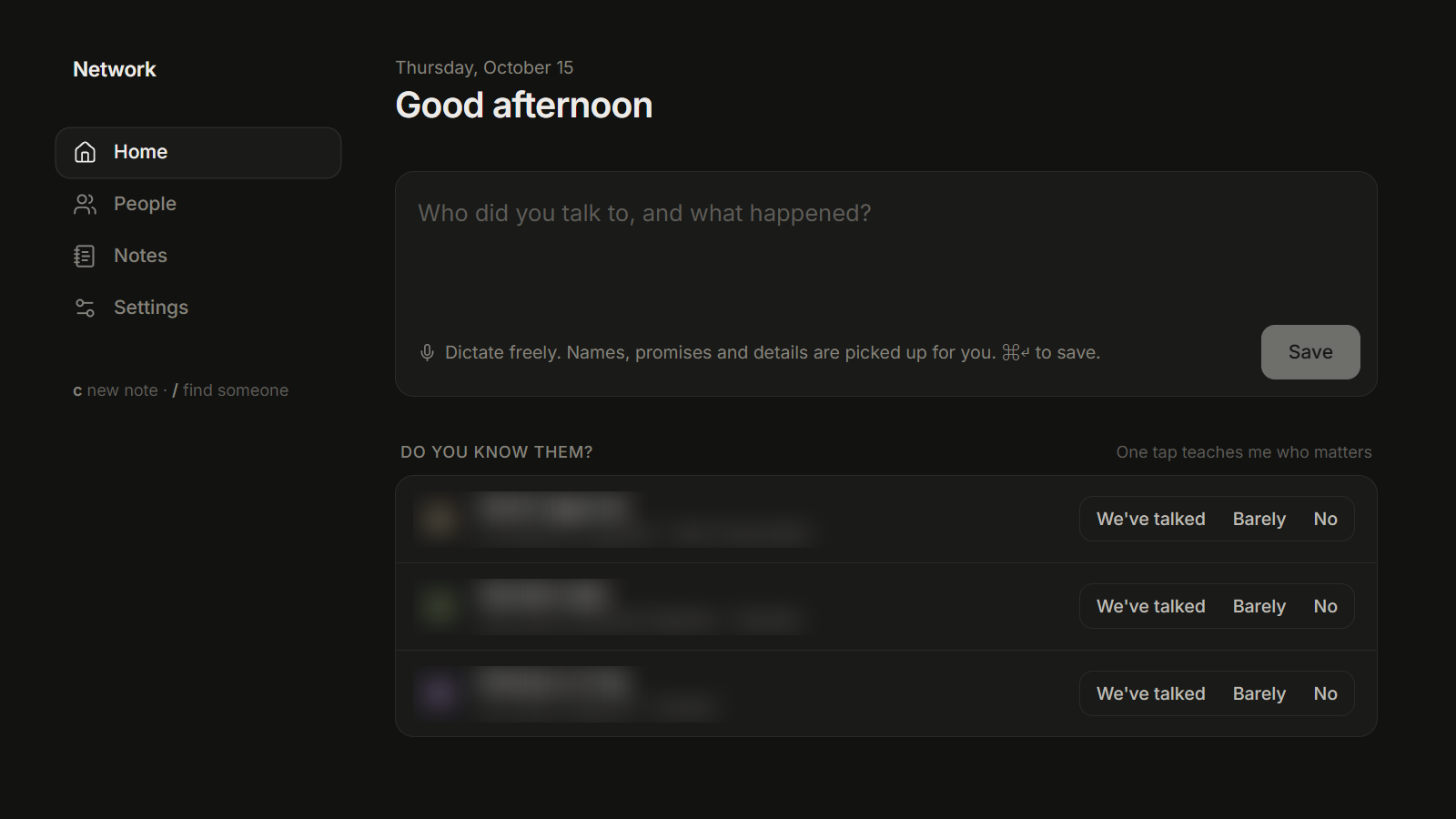Networking agent home screen: a note box asking “Who did you talk to, and what happened?” above a list of contacts, names blurred, to mark as talked, barely or no.